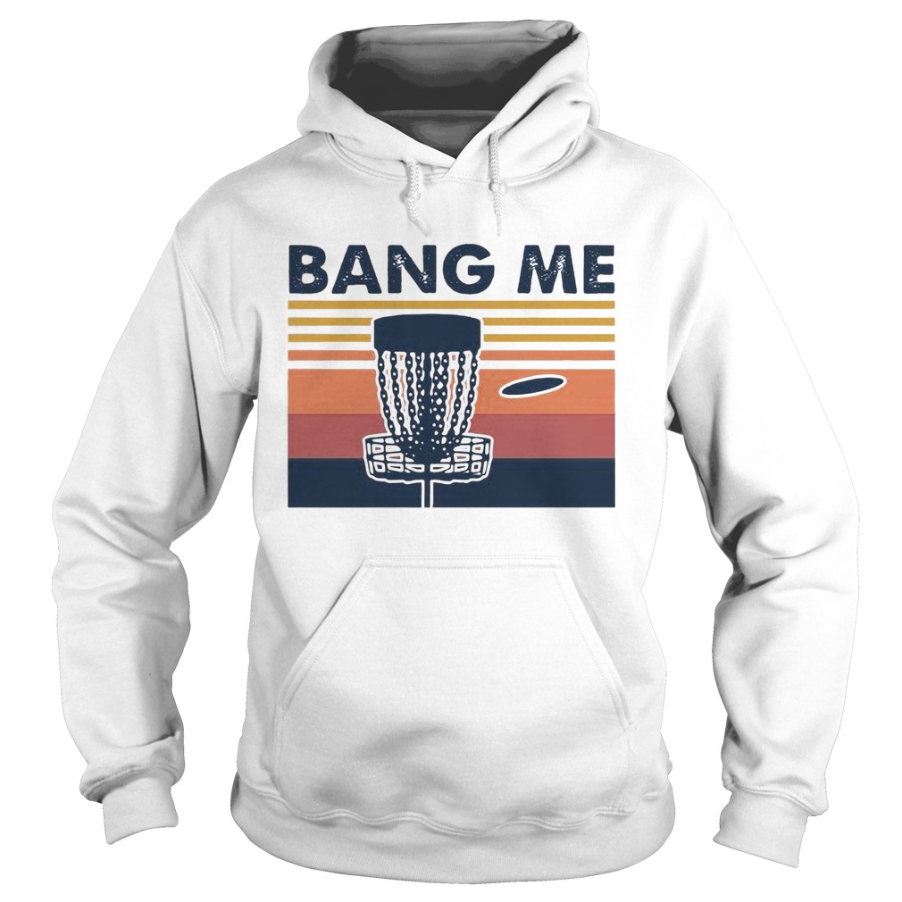 Disc Golf Bang Me Vintage  Hoodie