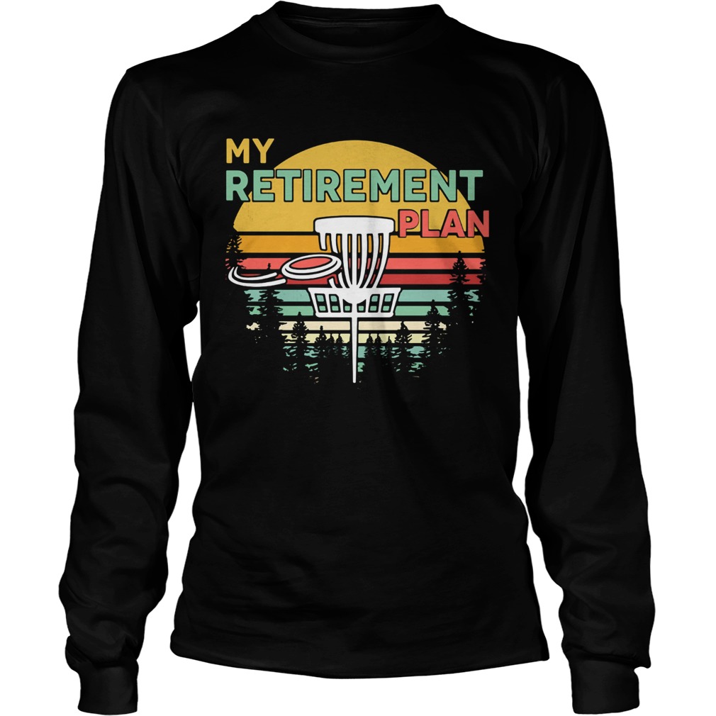 Disc golf my retirement plan vintage  Long Sleeve