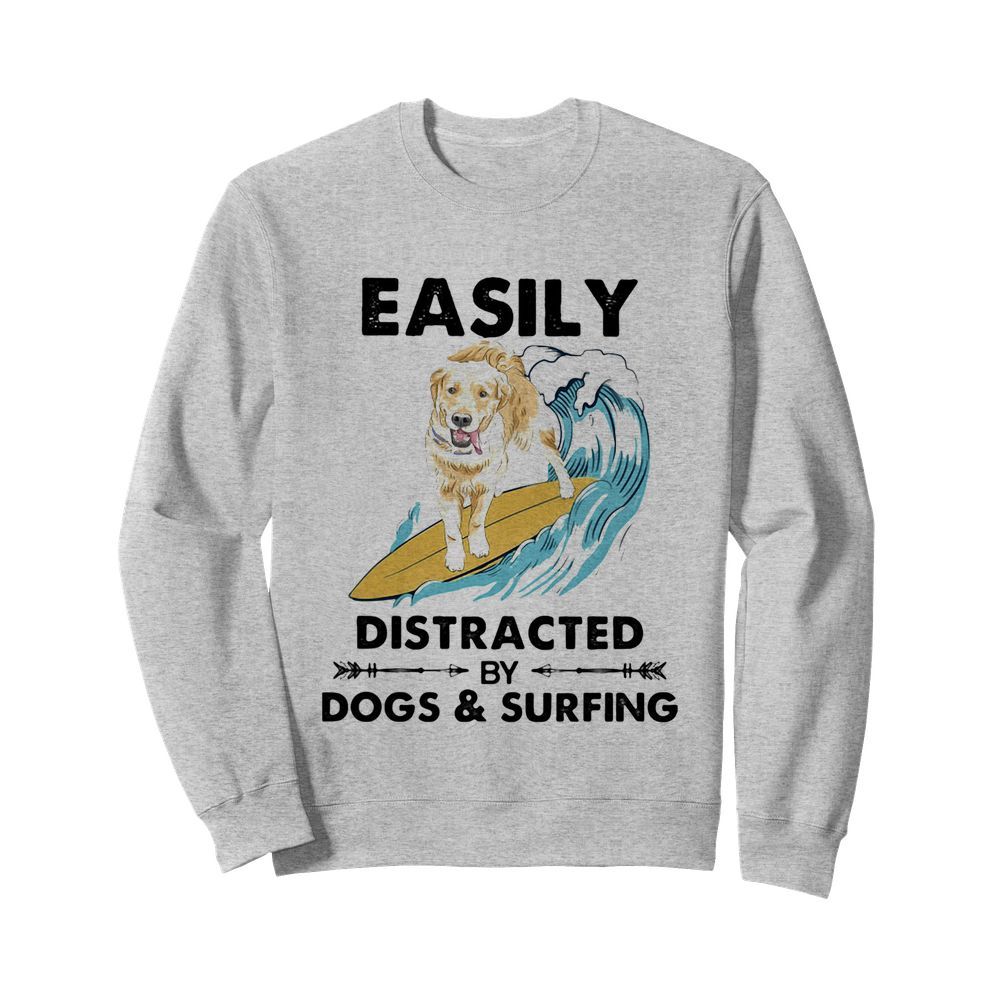 Dog labrador easily distracted by dogs and surfing  Unisex Sweatshirt