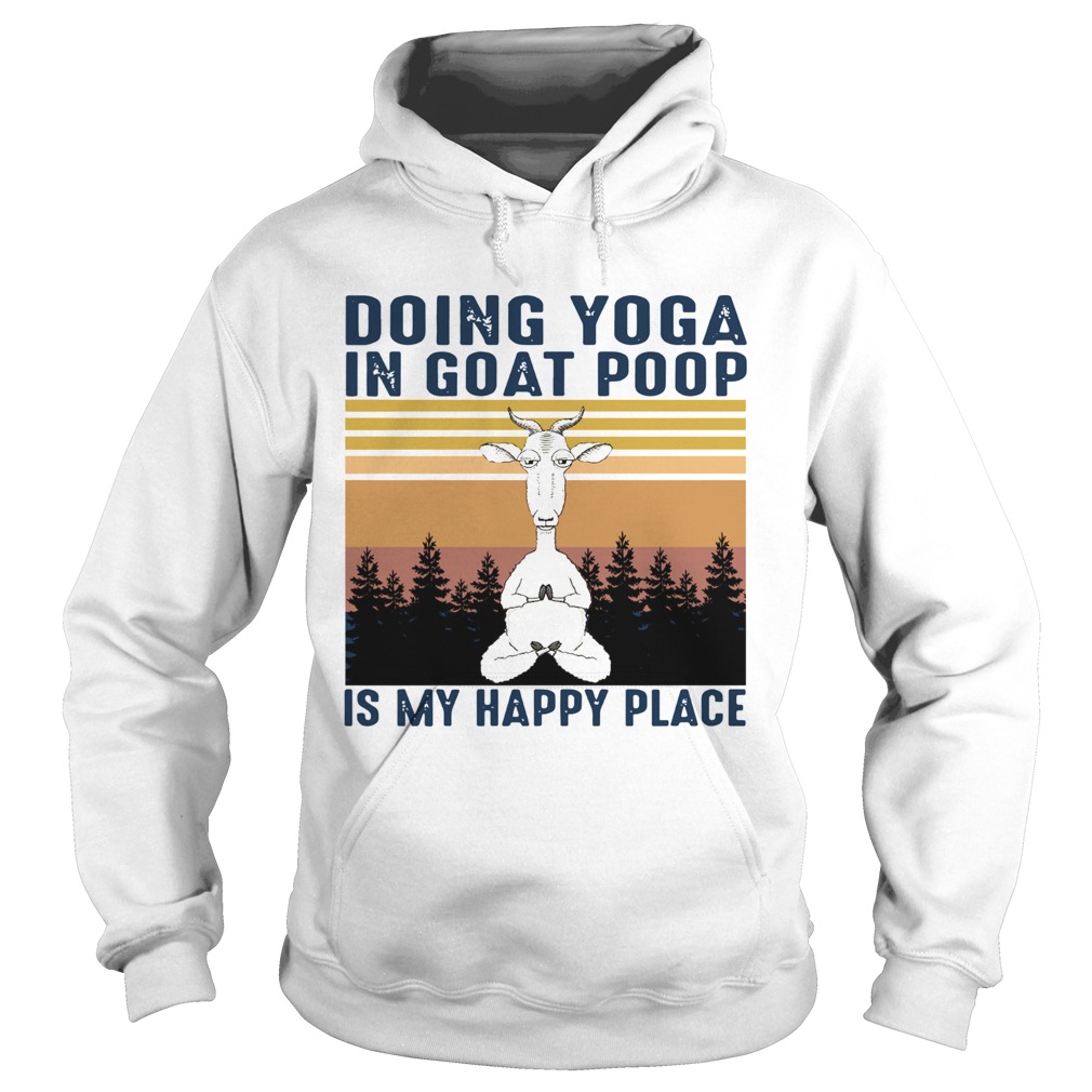 Doing Yoga In Goat Poop Is My Happy Place Black Vintage  Hoodie