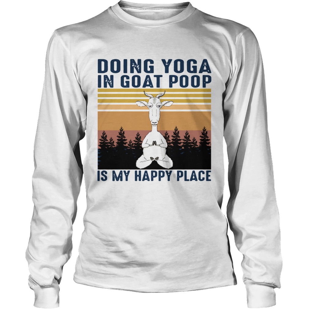 Doing Yoga In Goat Poop Is My Happy Place Black Vintage  Long Sleeve