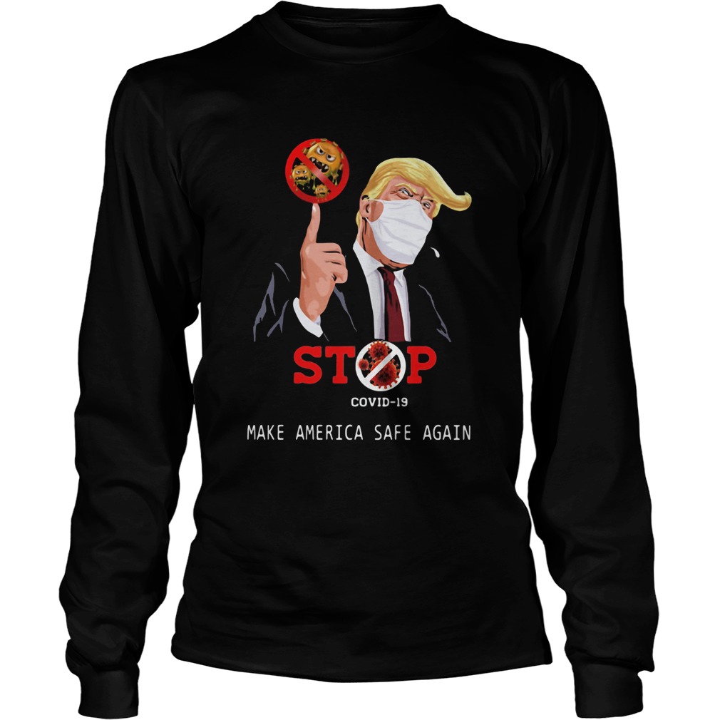 Dolnald Trump stop make America safe again Covid19 mask  Long Sleeve