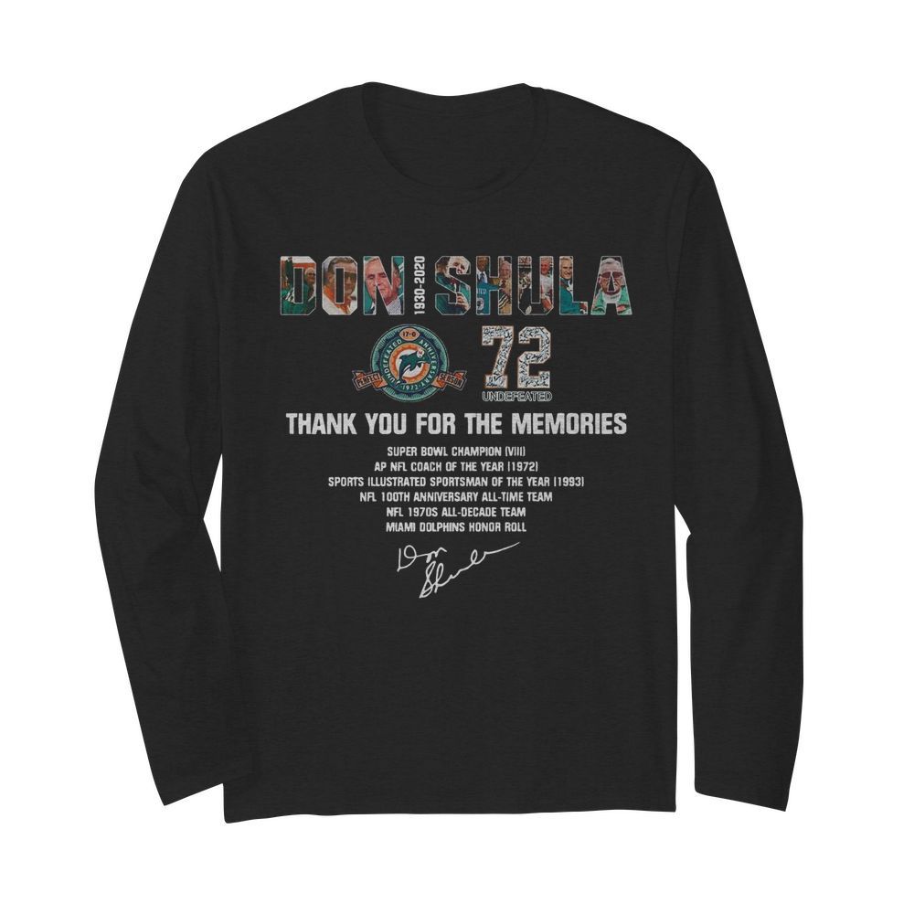 Don Shula 72 Undefeated 1930 2020 Thank You For The Memories Signature  Long Sleeved T-shirt 