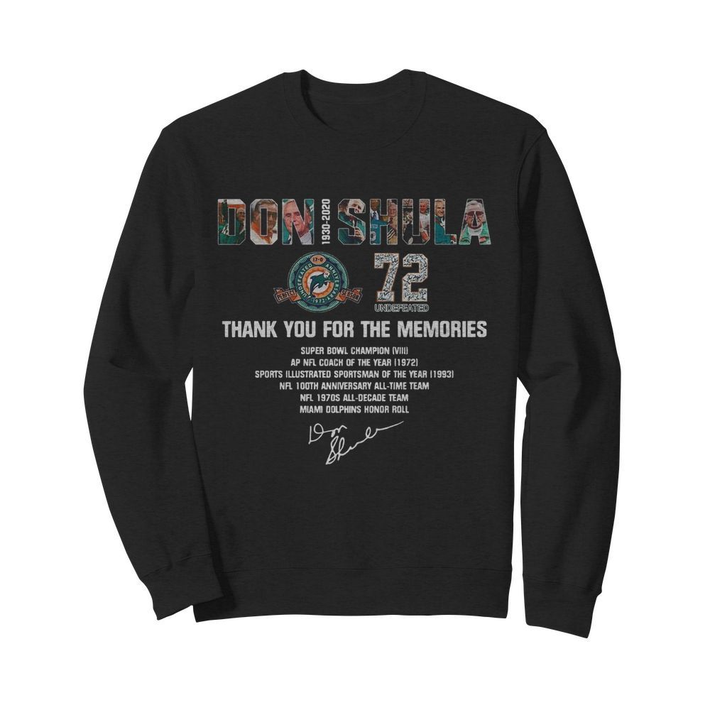 Don Shula 72 Undefeated 1930 2020 Thank You For The Memories Signature  Unisex Sweatshirt