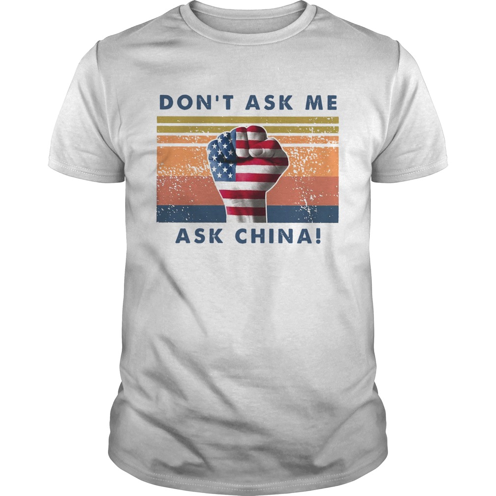 Dont Ask me Ask China Vintage shirt