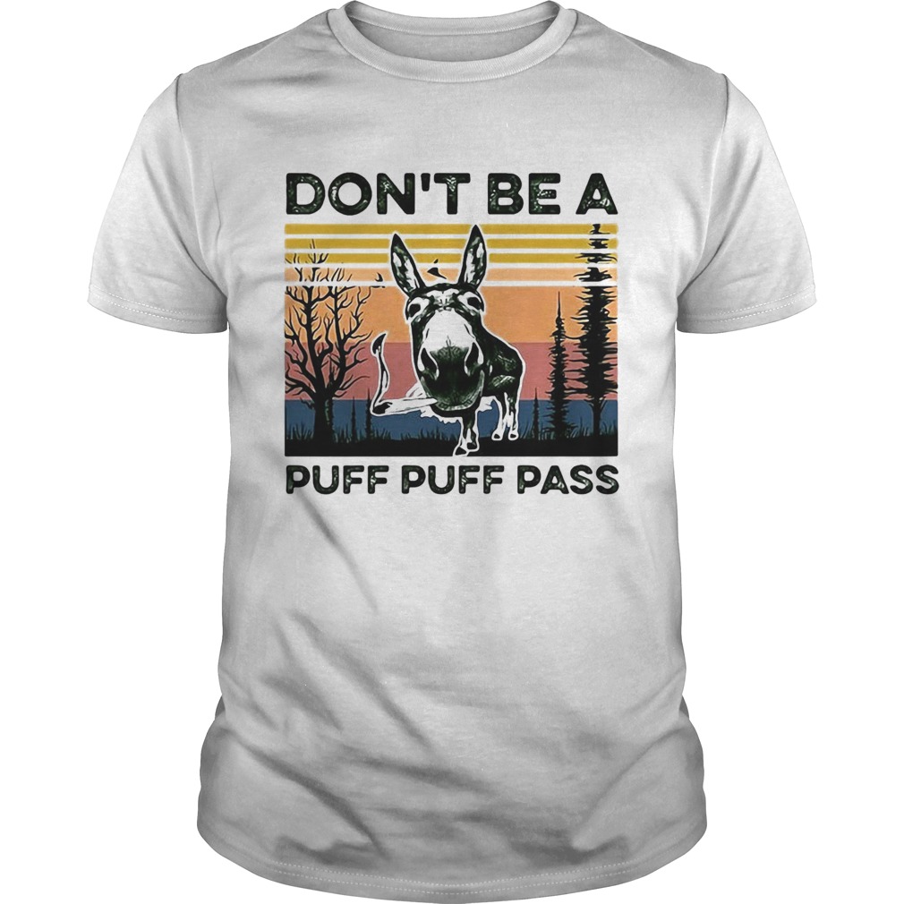 Dont Be A Puff Puff Pass Vintage shirt