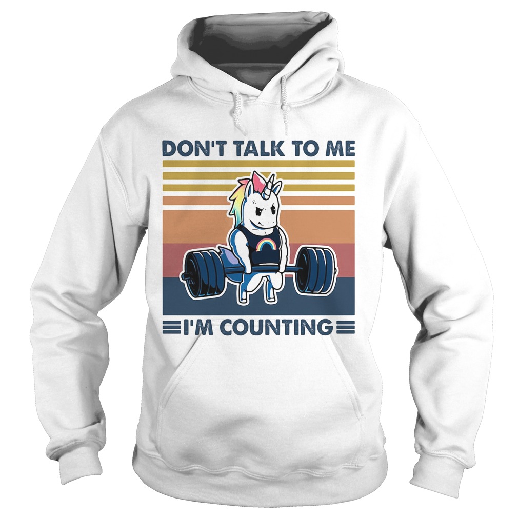 Dont talk to me Im counting Unicorn weightlifting vintage  Hoodie