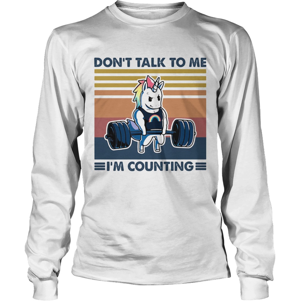 Dont talk to me Im counting Unicorn weightlifting vintage  Long Sleeve