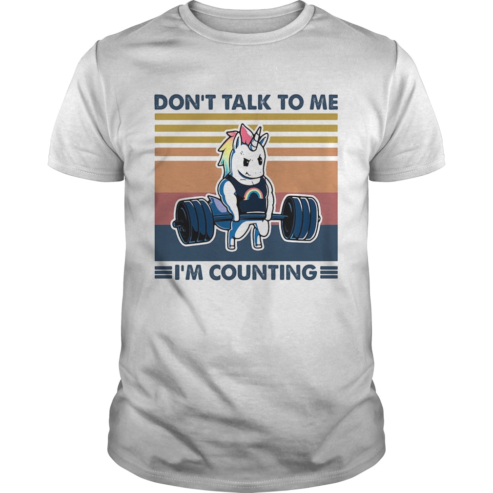 Dont talk to me Im counting Unicorn weightlifting vintage  Unisex