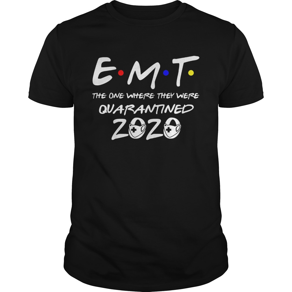 EMT the one where they were quarantined 2020 mask  Unisex