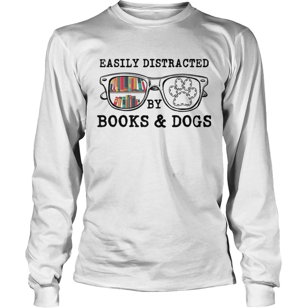 Easily distracted by books and dogs paw  Long Sleeve