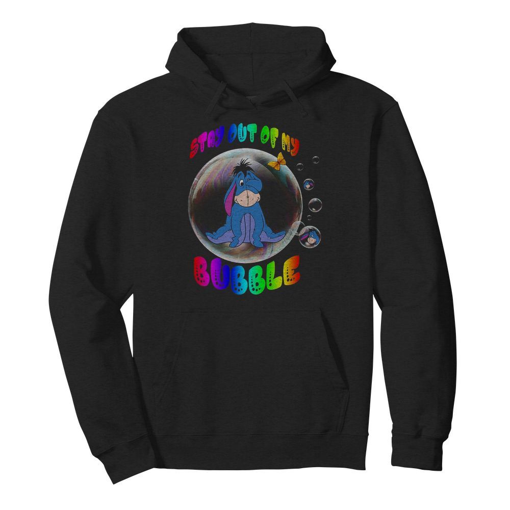 Eeyore stay out of my bubble butterfly  Unisex Hoodie