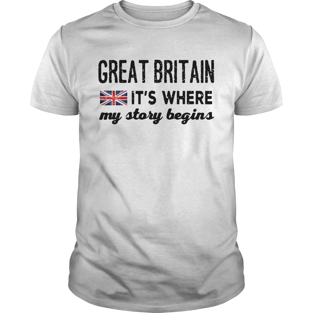 England Great Britain Its Where My Story Begins  Unisex