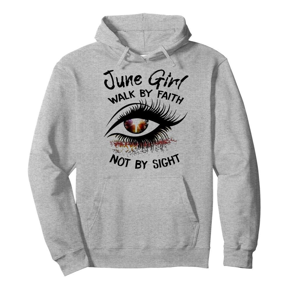 Eye June Girl Walk By Faith Not By Sight  Unisex Hoodie