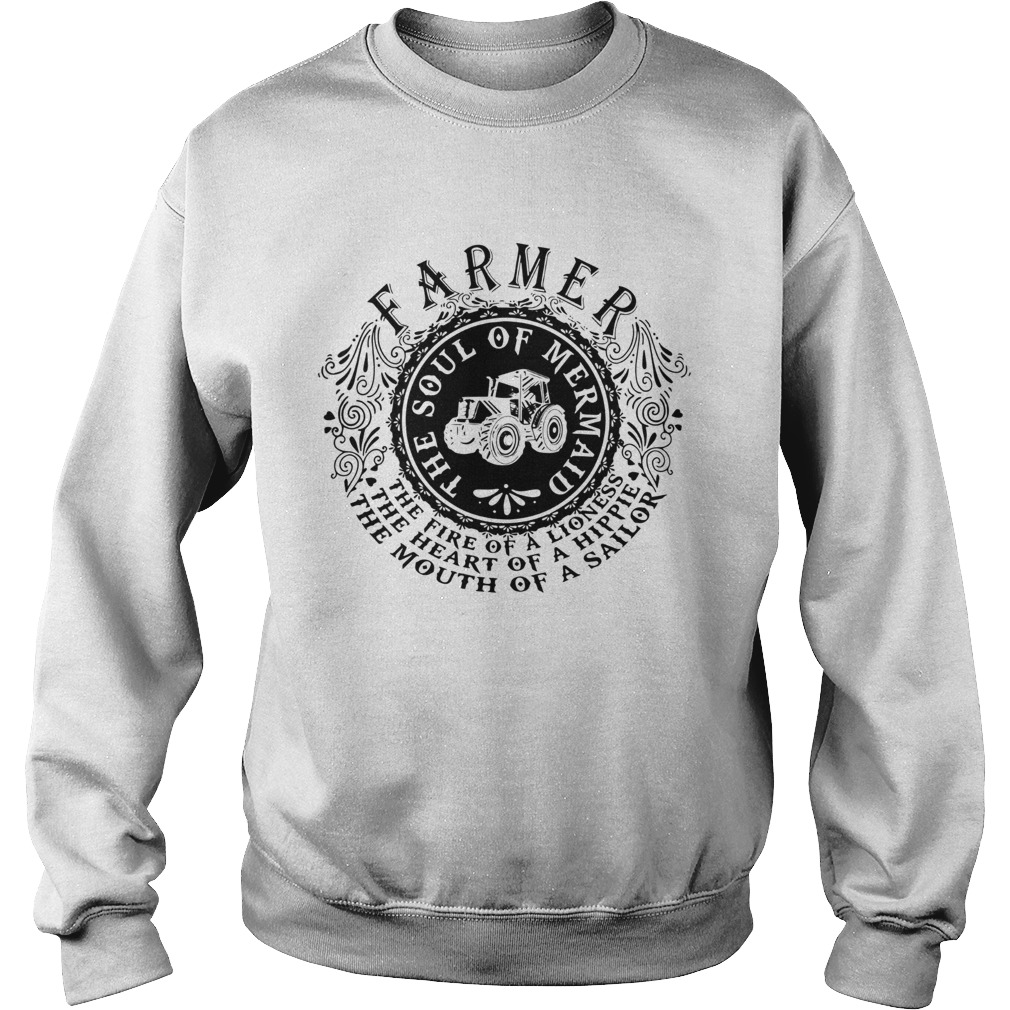 Farmer The Soul Of Mermaid The Fire Of A Lioness  Sweatshirt