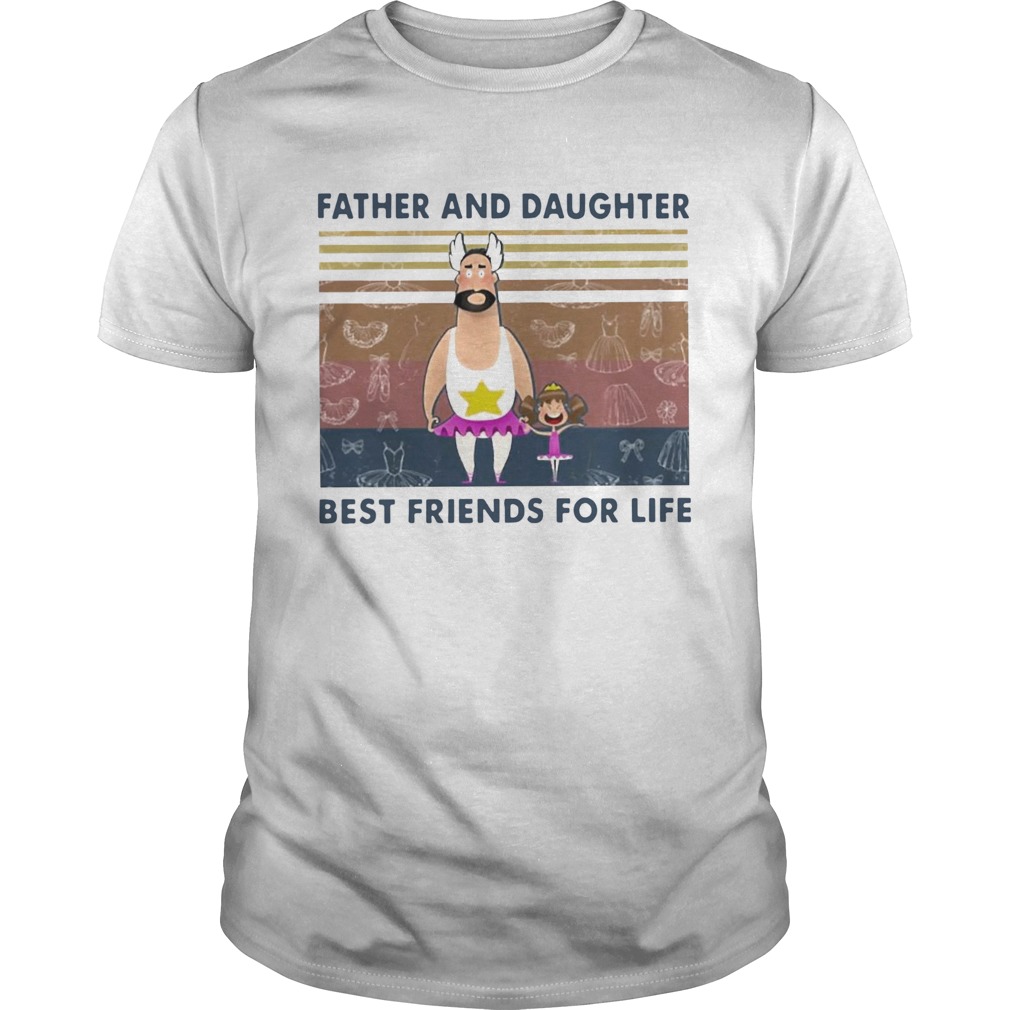 Father And Daughter Best Friends For Life Funny Vintage shirt