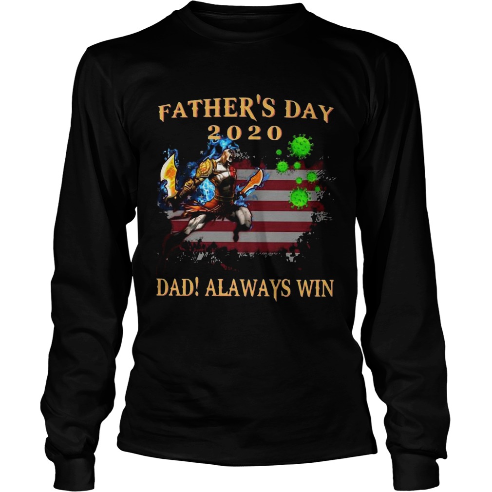 Fathers Day 2020 Dad Always Win Vs Coronavirus American Flag  Long Sleeve