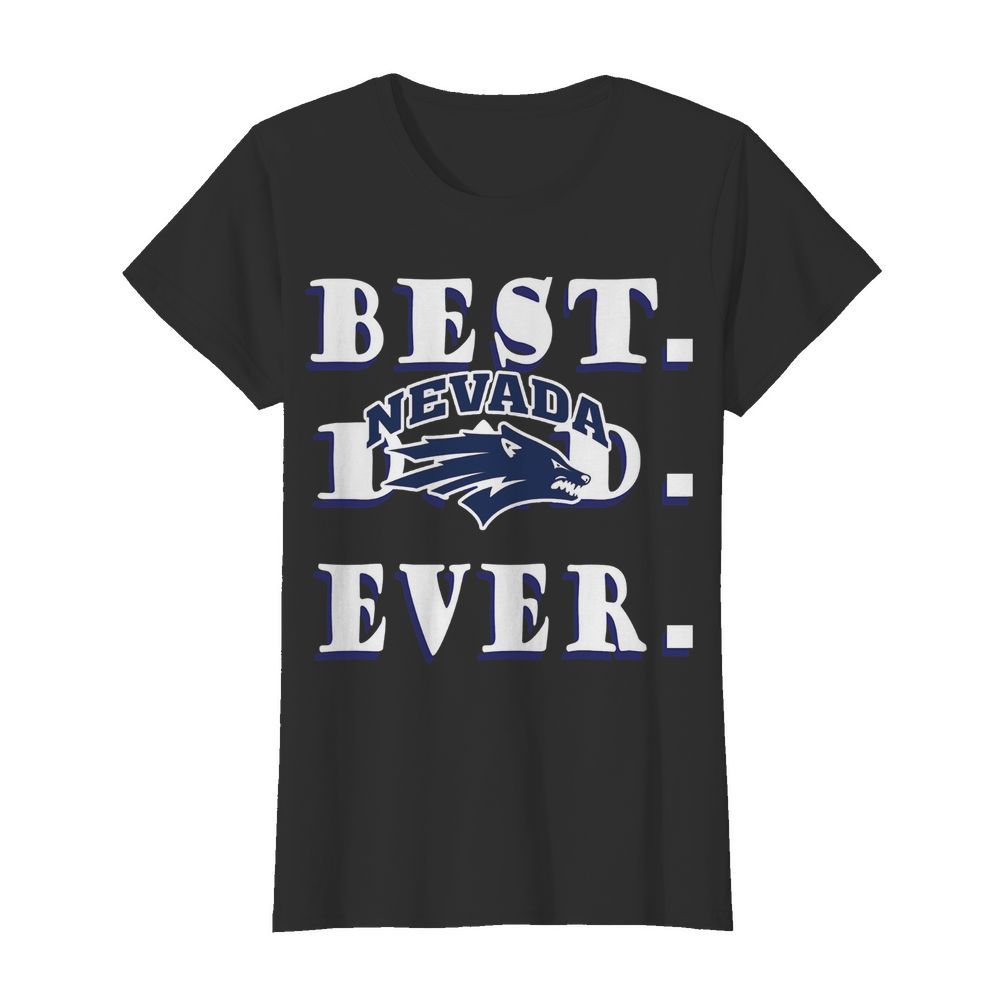 Father's Day Best Dad Nevada Wolf Pack Ever  Classic Women's T-shirt