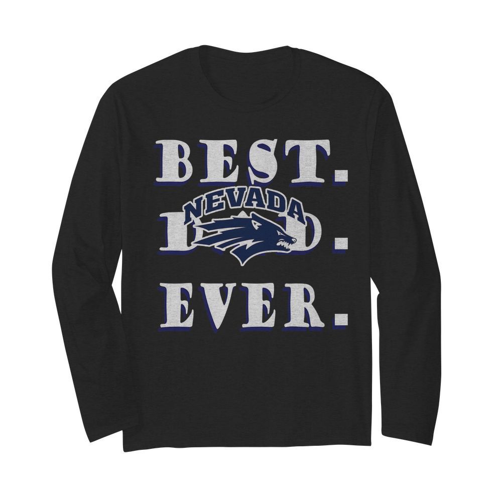 Father's Day Best Dad Nevada Wolf Pack Ever  Long Sleeved T-shirt 