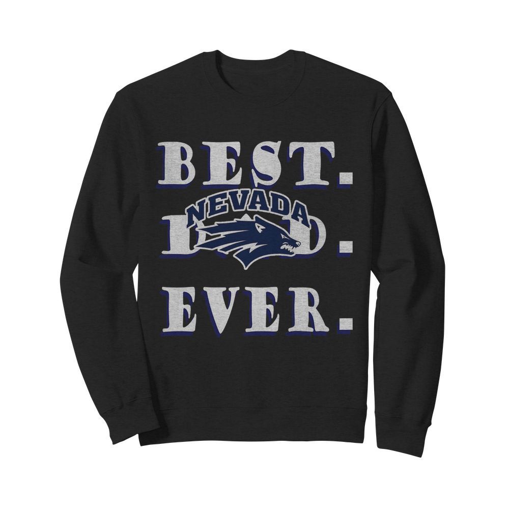 Father's Day Best Dad Nevada Wolf Pack Ever  Unisex Sweatshirt