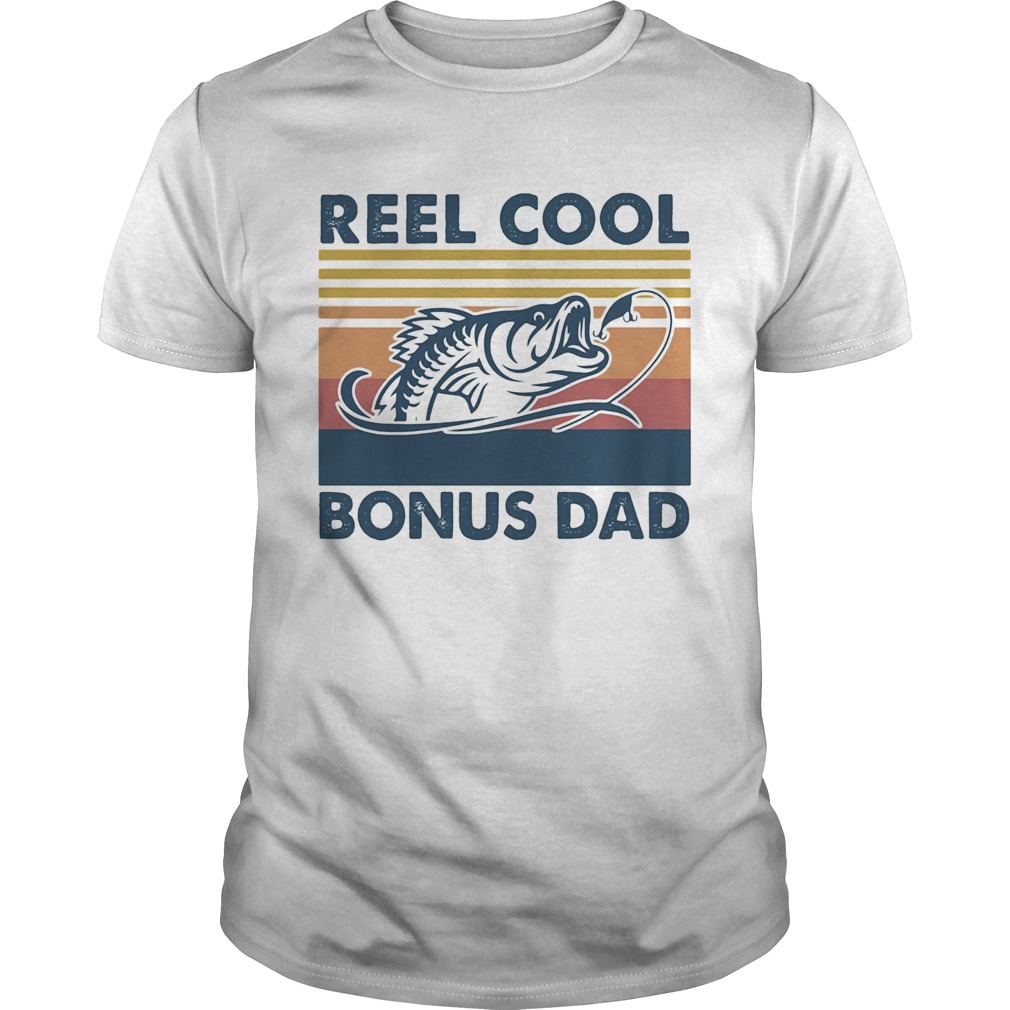 Fishing reel cool bonus dad vintage shirt