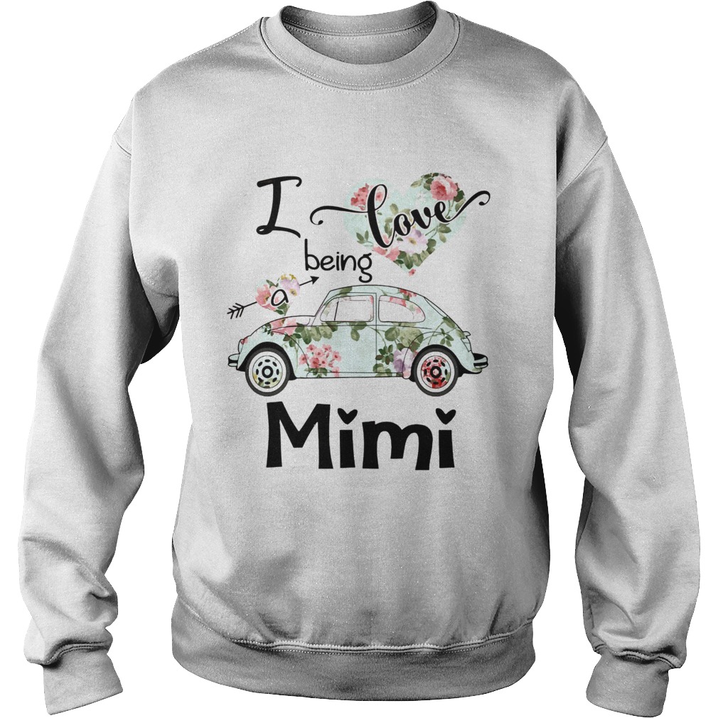 Floral I love being a mimi  Sweatshirt