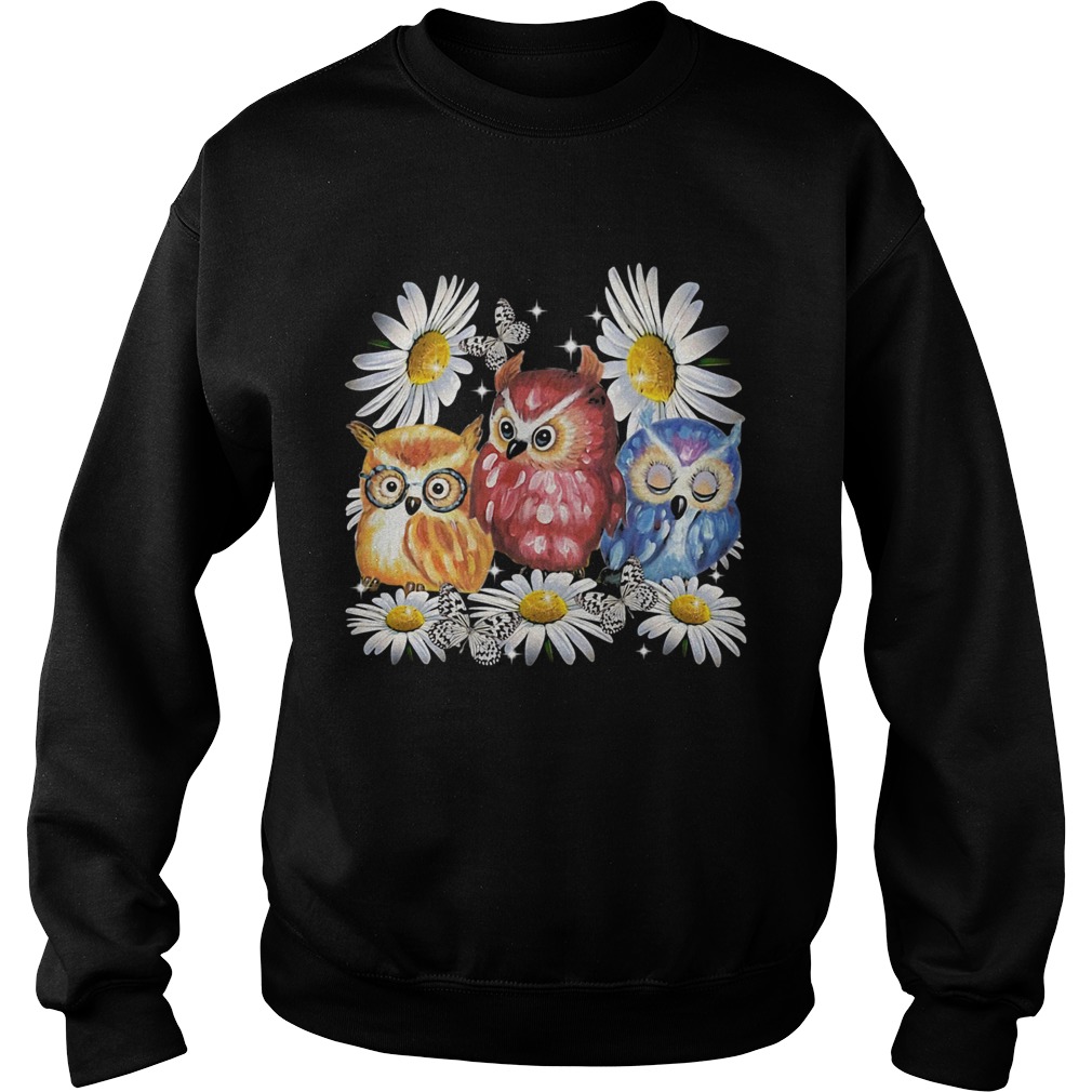 Flowers daisy butterflys owls  Sweatshirt