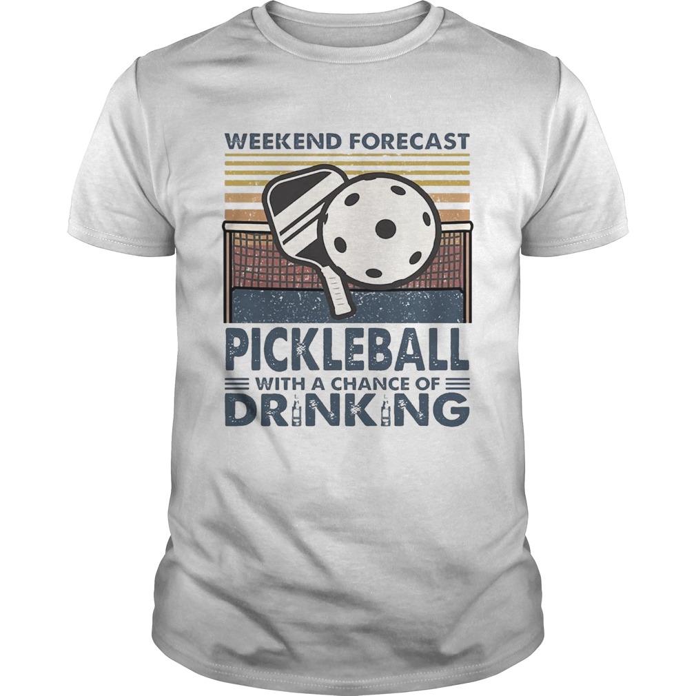 Forecast Pickleball With A Chance Of Drinking Vintage shirt