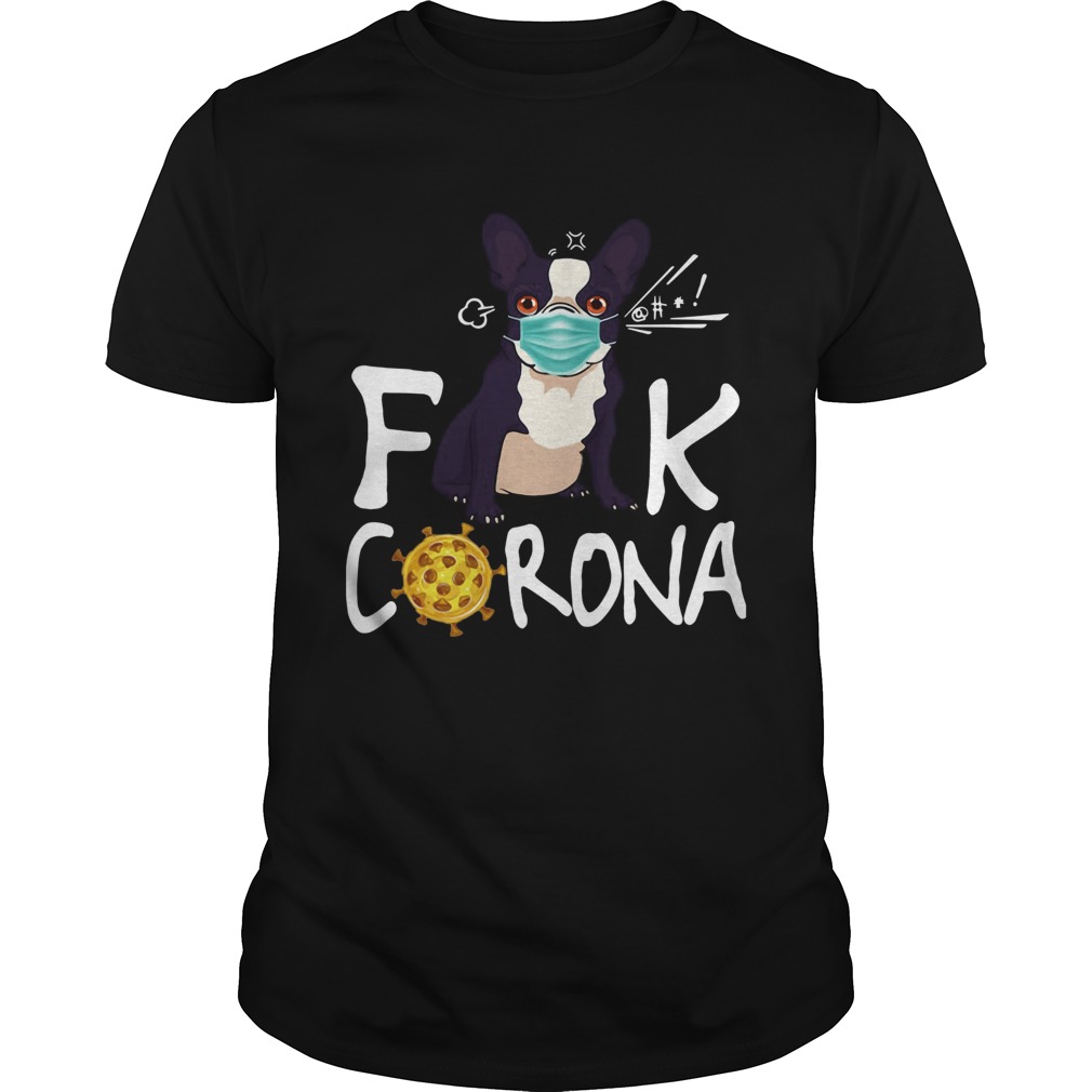 French Bulldog Face Mask Fuck Corona shirt