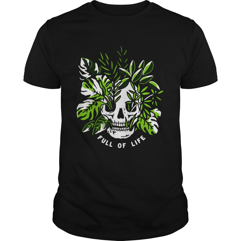 Full Of Life shirt