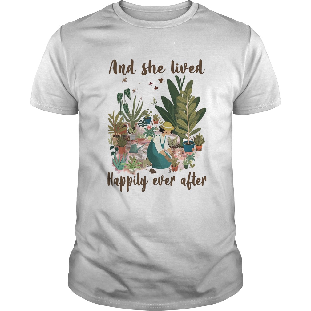 Garden and she lived happily ever after  Unisex