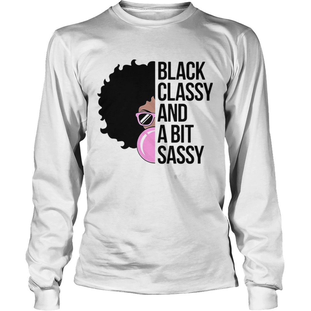 Girl black classy and a bit sassy  Long Sleeve