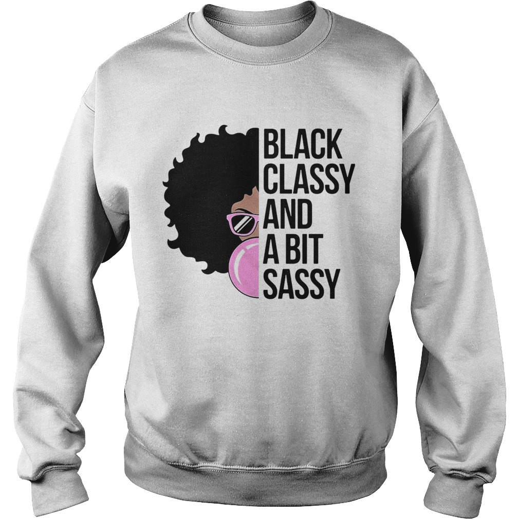 Girl black classy and a bit sassy  Sweatshirt