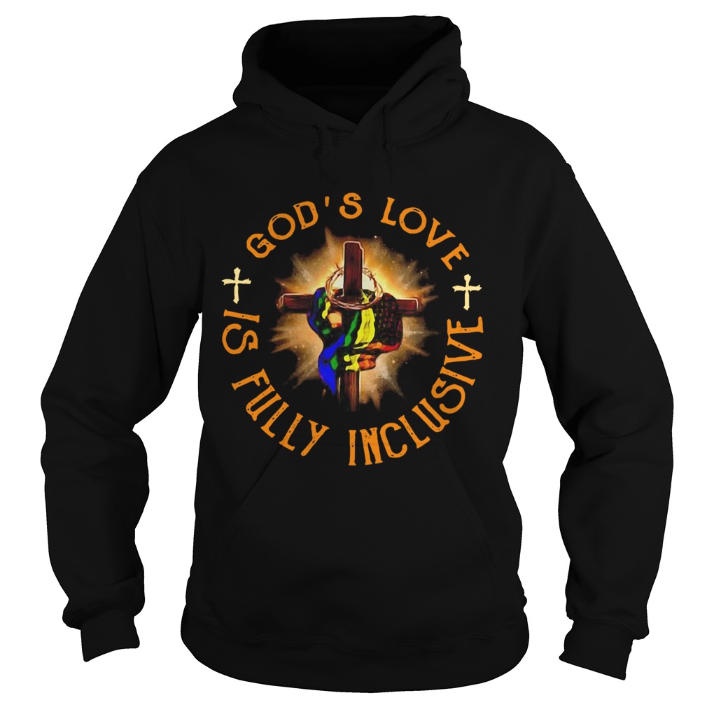 Gods Love Is Fully Inclusive LGBT  Hoodie