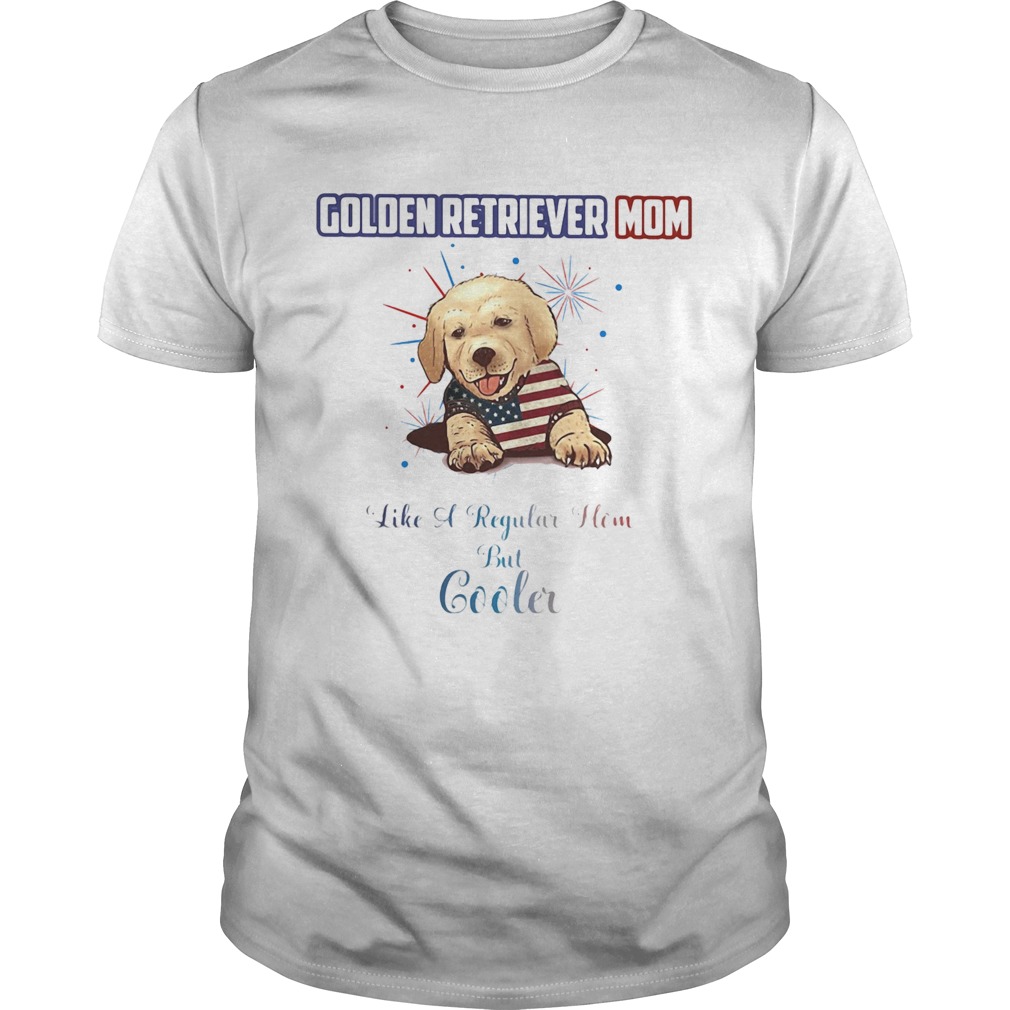 Golden retriever mom like a regular how but cooler American flag veteran Independence Day  Unisex