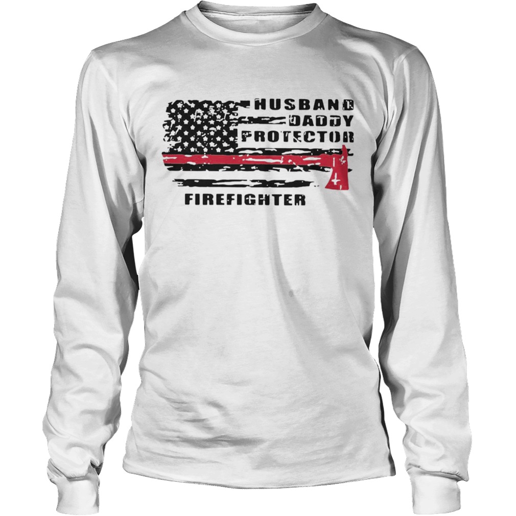 Good Husband Daddy Protector Firefighter  Long Sleeve