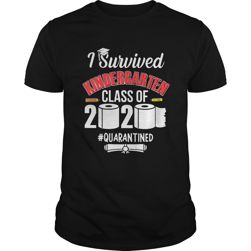 Graduate i survived kindergarten class of 2020 quarantined toilet paper pencil shirt