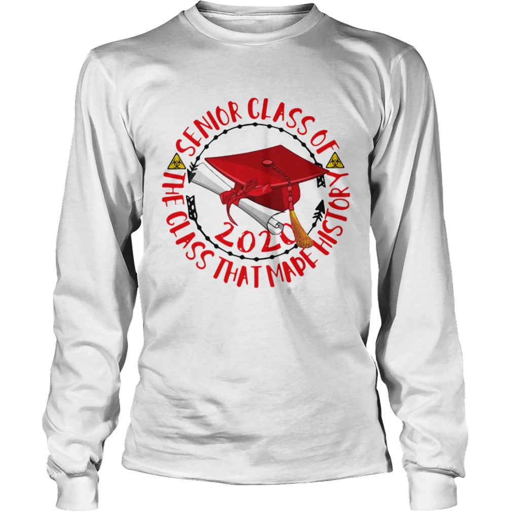 Graduation senior class of 2020 the class that made history red biohazard symbol  Long Sleeve