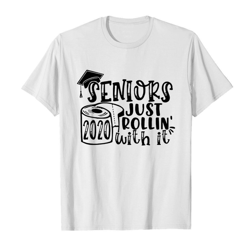 Graduation seniors 2020 toilet paper just rollin with it  Classic Men's T-shirt