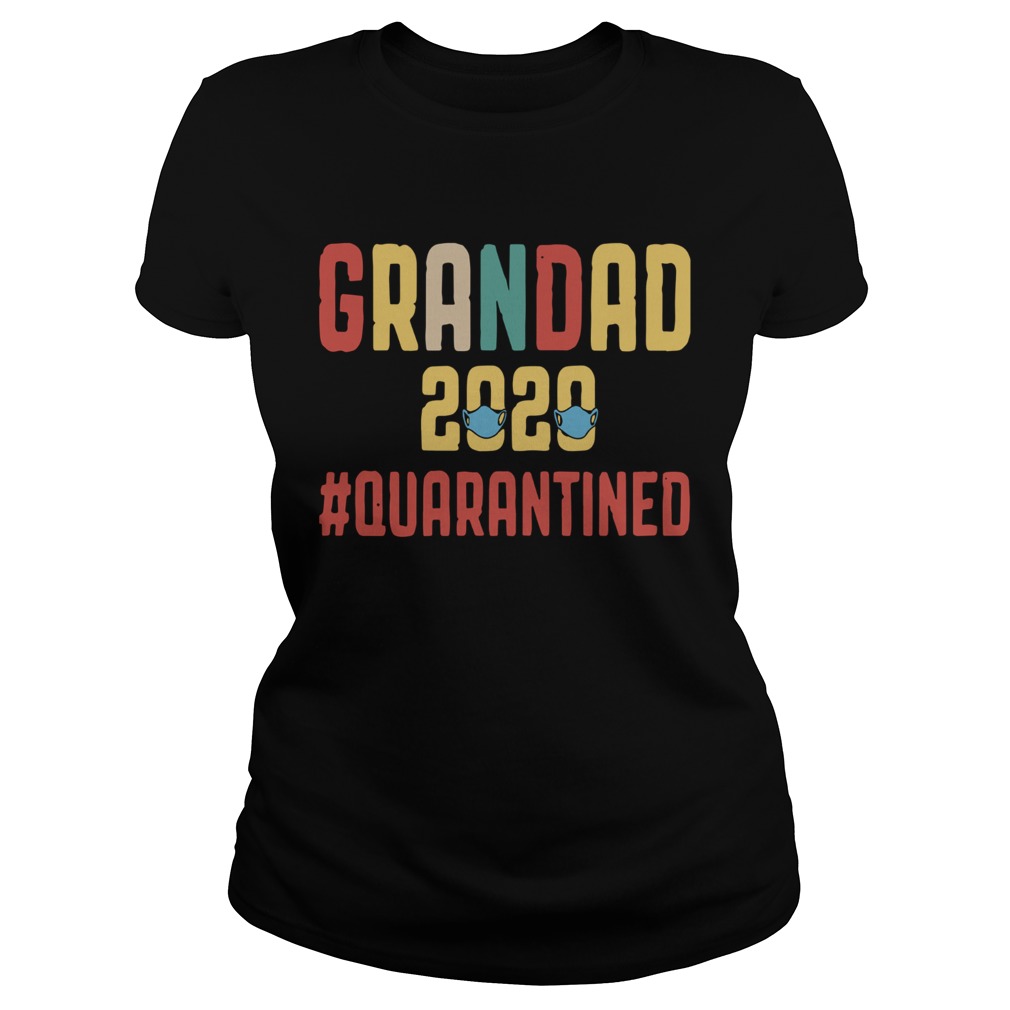 Grandad 2020 Quarantined  Classic Ladies