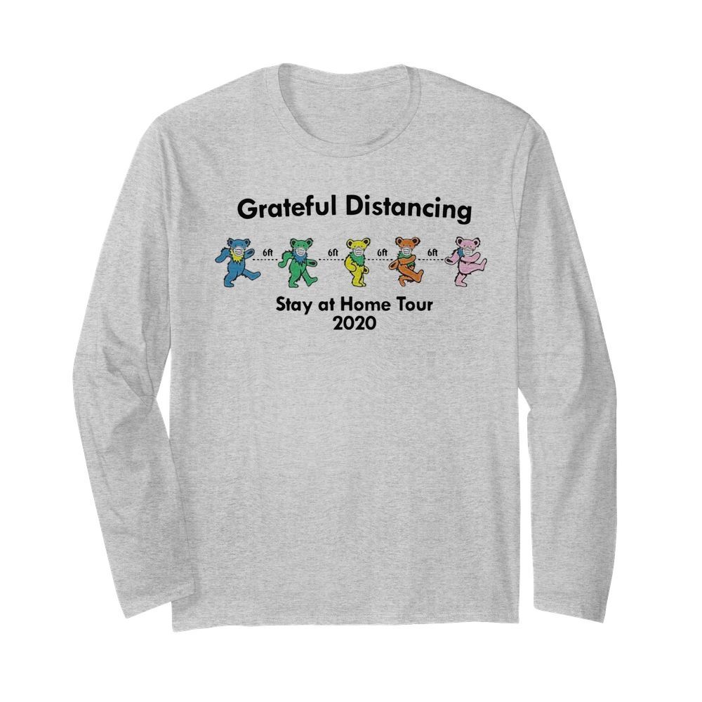 Grateful Distancing Stay At Home Tour 2020  Long Sleeved T-shirt 