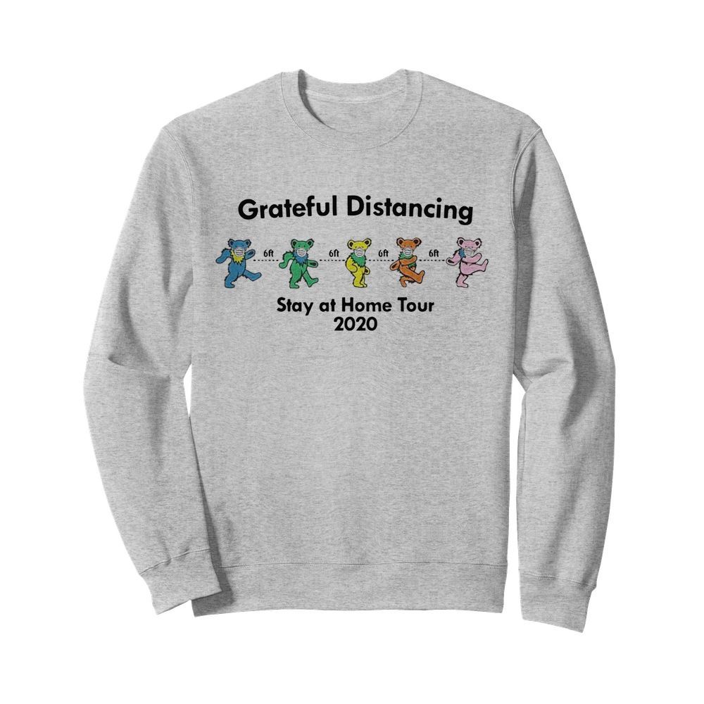 Grateful Distancing Stay At Home Tour 2020  Unisex Sweatshirt