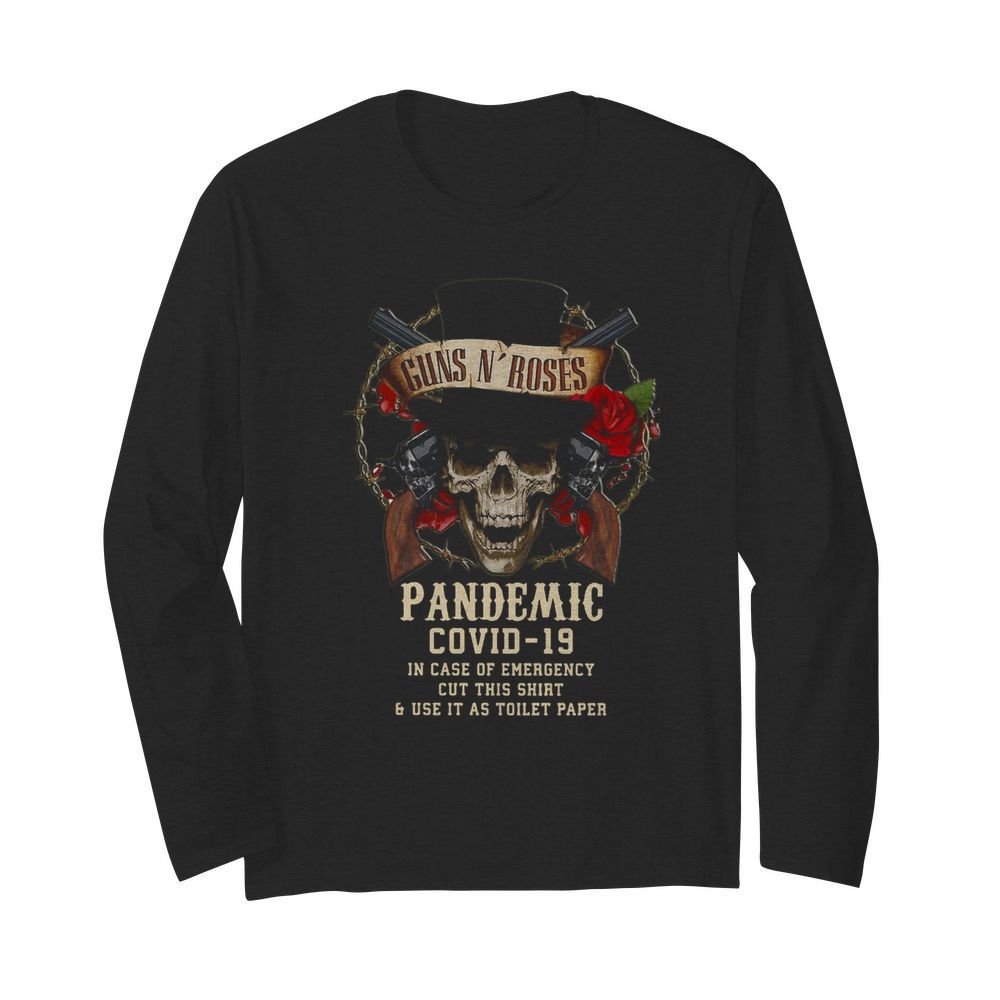 Guns N Roses Pandemic Covid 19 In Case Of Emergency  Long Sleeved T-shirt 