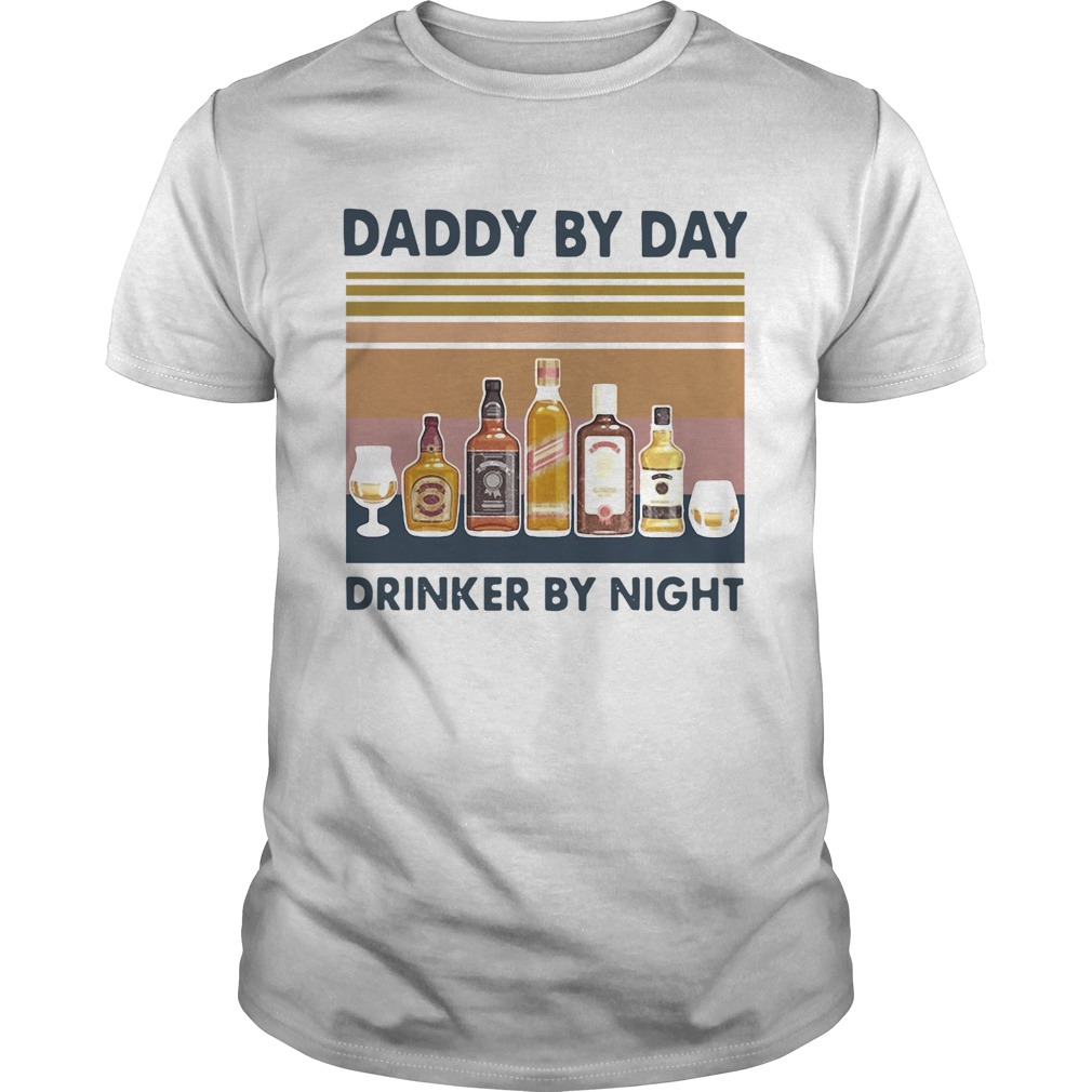 Happy Fathers Day Daddy By Day Drinker By Night Wine Vintage Version shirt