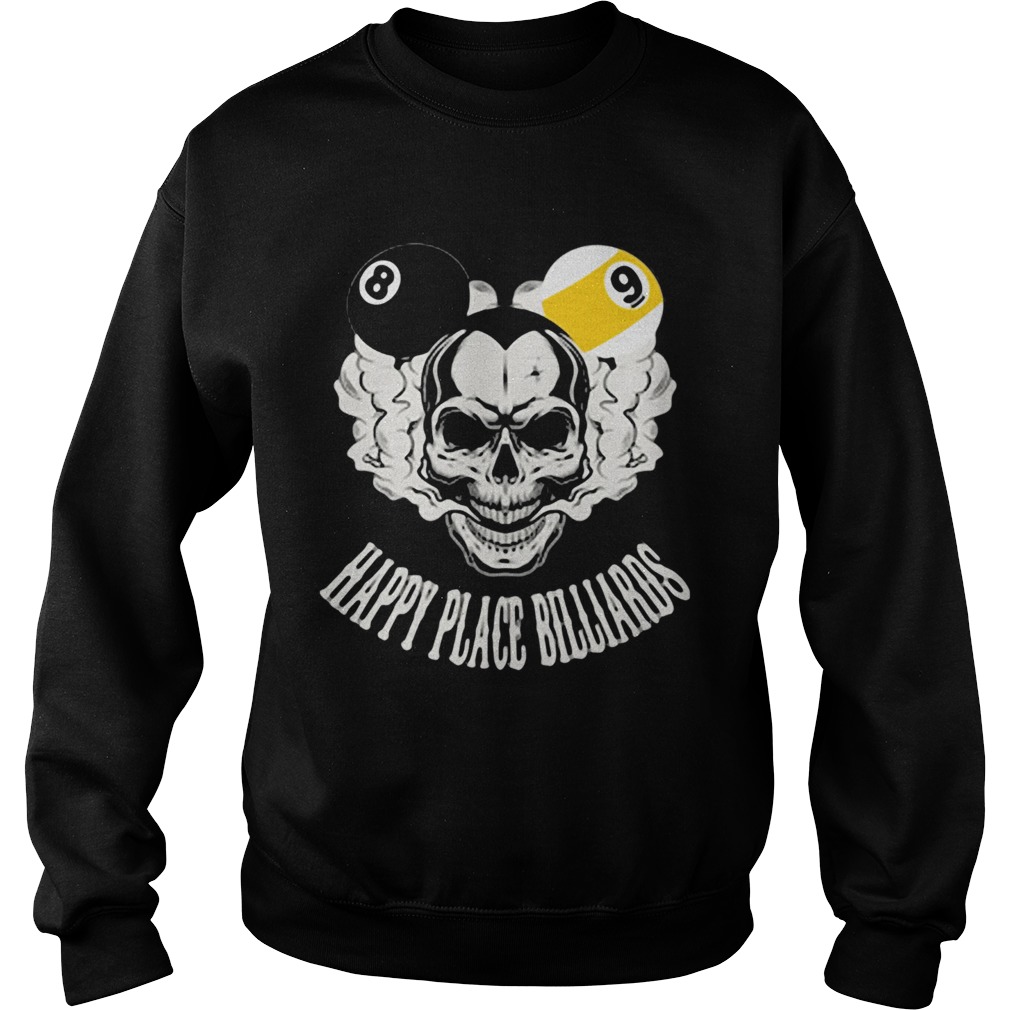 Happy place Billards skull  Sweatshirt