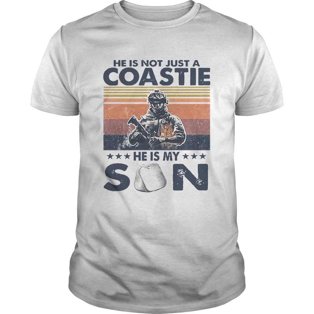 He Is Not Just A Coastie He Is My Son Vintage shirt