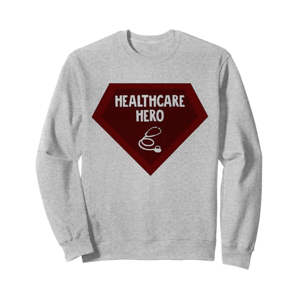 Healthcare Hero  Unisex Sweatshirt