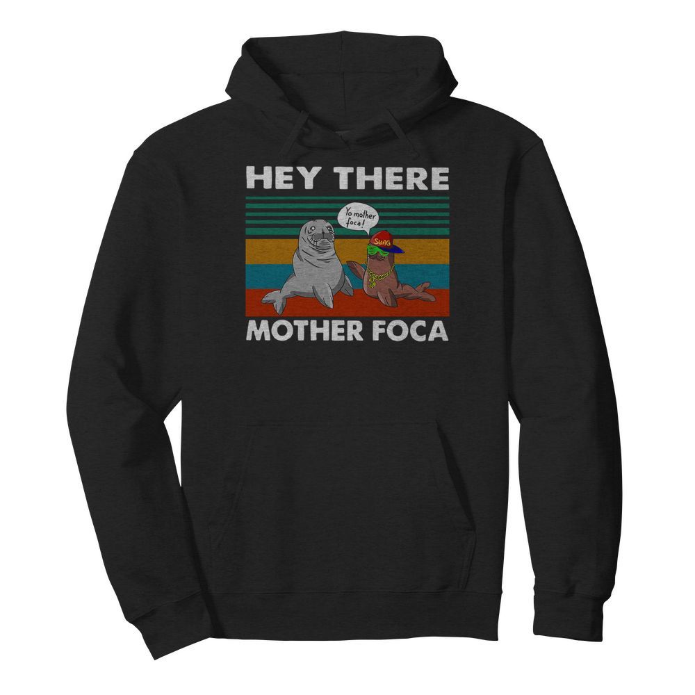 Hey There Mother Foca Vintage  Unisex Hoodie