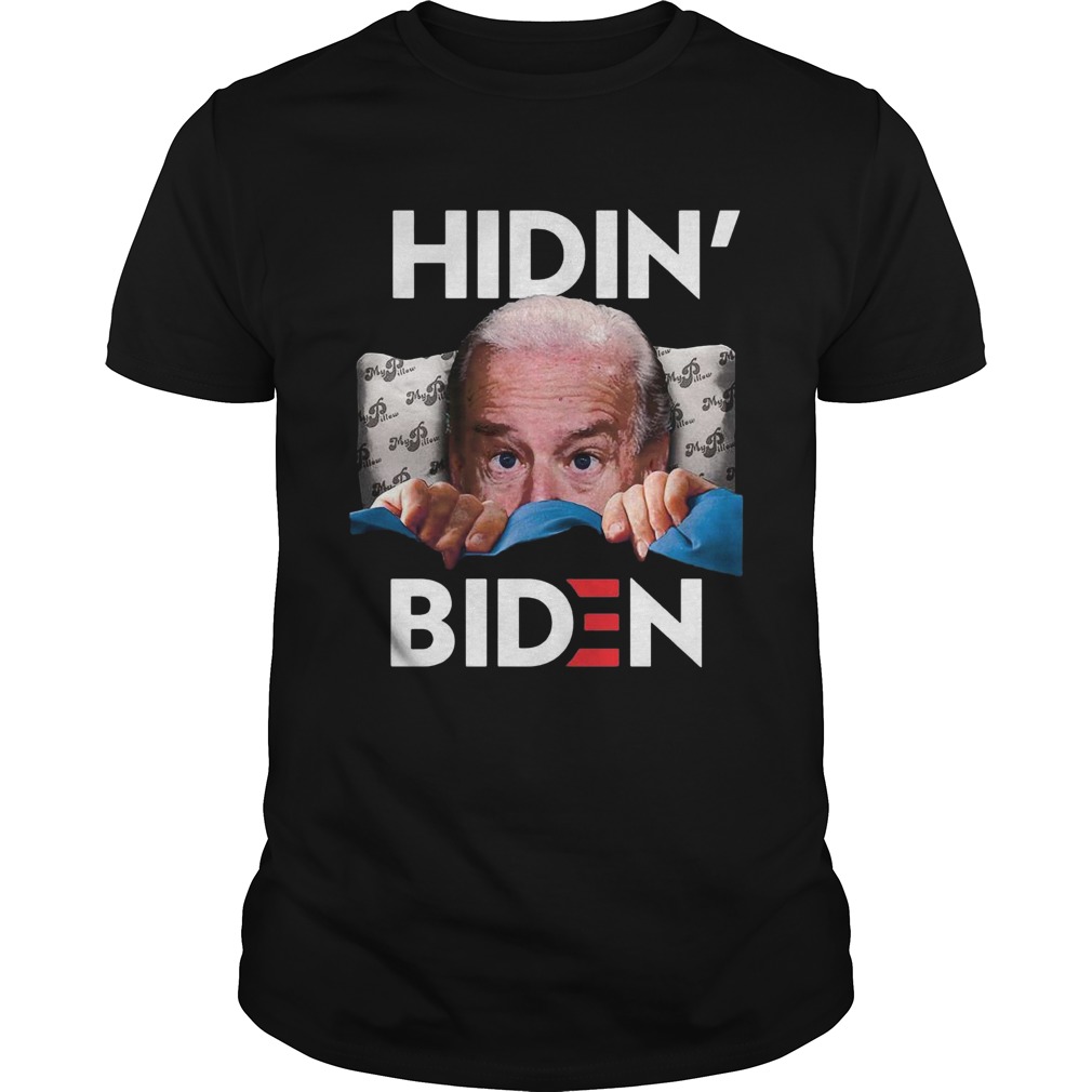 Hiding From Biden For President 2020 Funny Political shirt