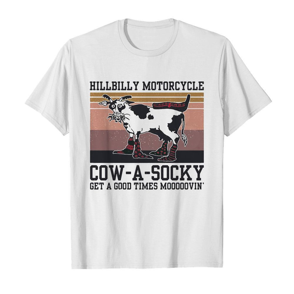 Hillbilly motorcycle cow a socky get a good times mooooovin’ vintage shirt